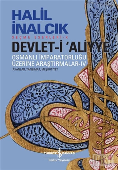 Devlet-i Aliyye: Osmanlı İmparatorluğu Üzerine Araştırmalar 4